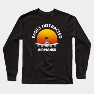 Easily Distracted By Airplanes Long Sleeve T-Shirt